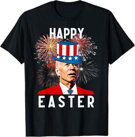 Joe Biden Happy Easter For Funny 4th Of July T-Shirt for Women Men